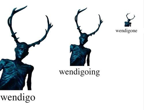 wendigone, what are you looking for?